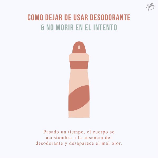 Dejar de usar desodorante y no morir en el intento